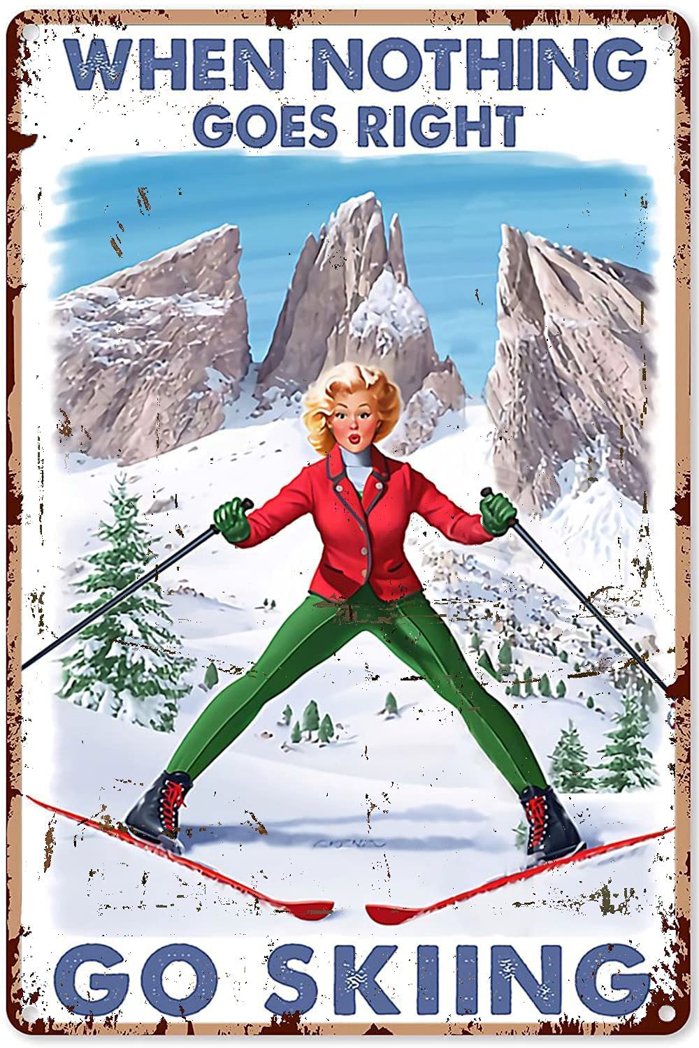 Yivxa Tin-1103 Rustic Tin Signs Ski Wall Decoration Skiing When Nothing Go Right Go Skiing Tin Sign Decoration Vintage Chic Metal Poster Wall Decor Art Gift 8X12 Inch