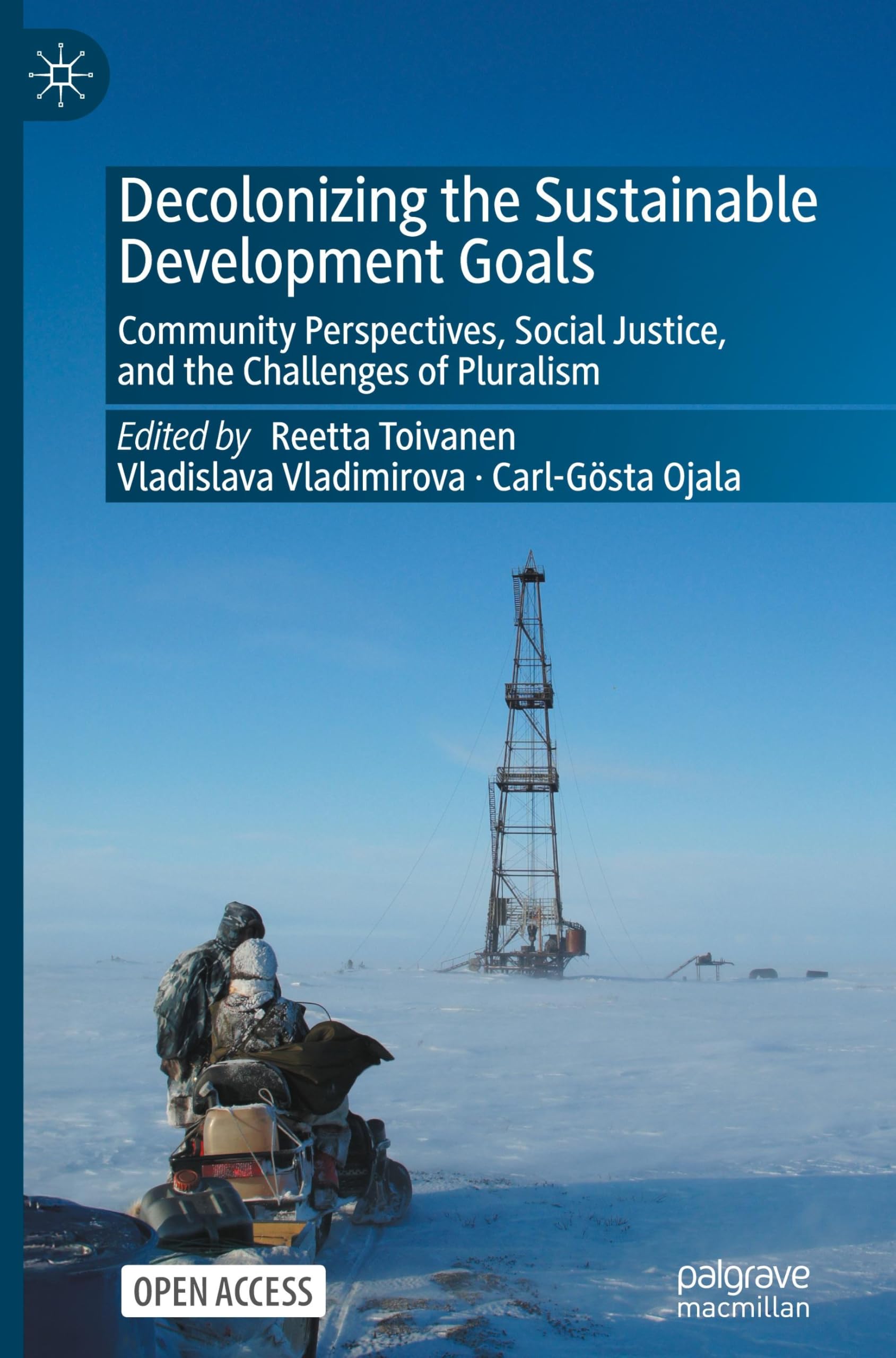Decolonizing the Sustainable Development Goals: Community Perspectives, Social Justice, and the Challenges of Pluralism