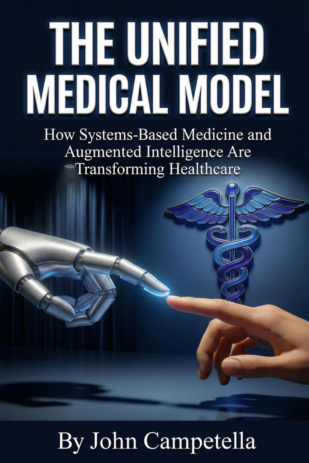 The Unified Medical Model: How Systems-Based Medicine and Augmented Intelligence Are Transforming Healthcare