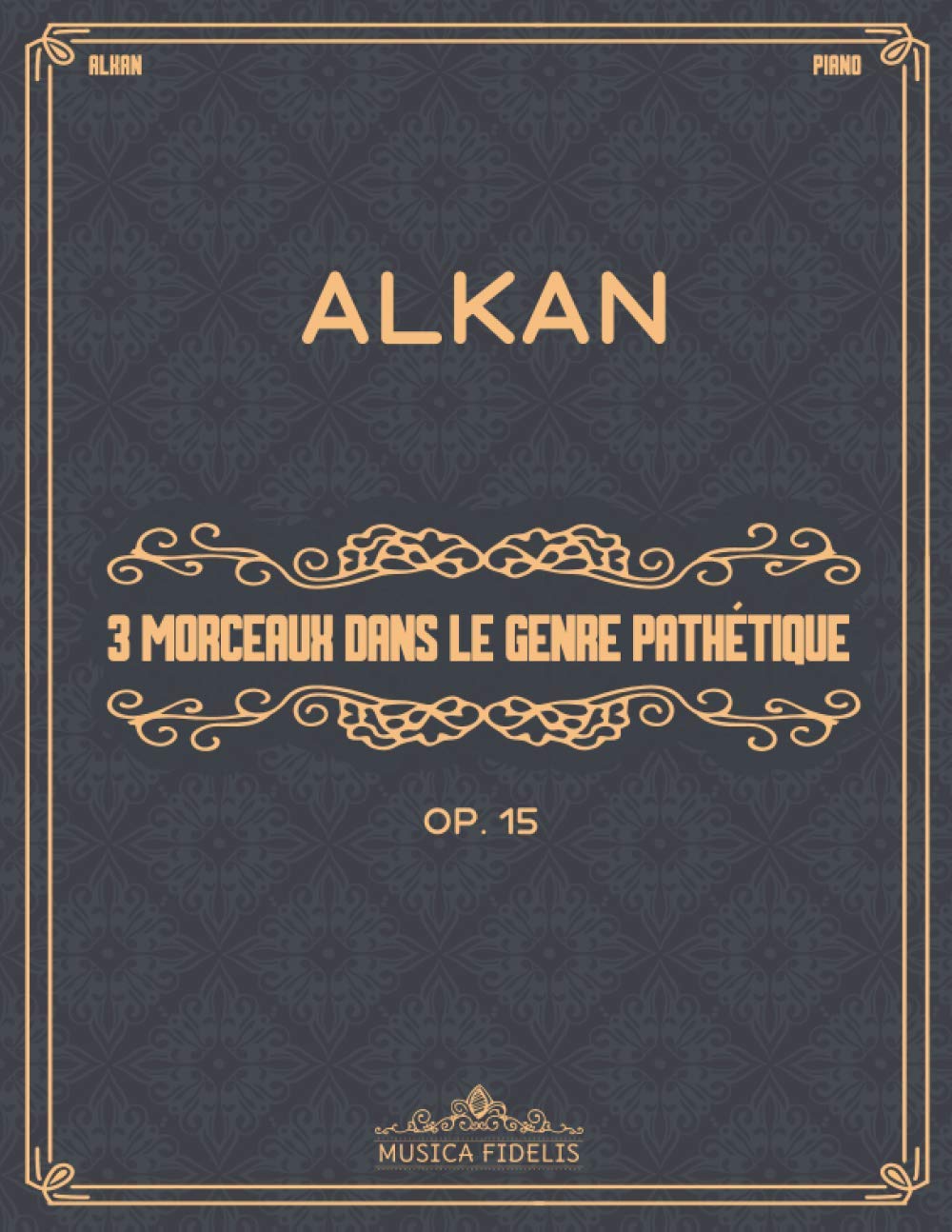 Trois morceaux dans le genre pathétique (Op. 15): Partitions de piano (French Edition)