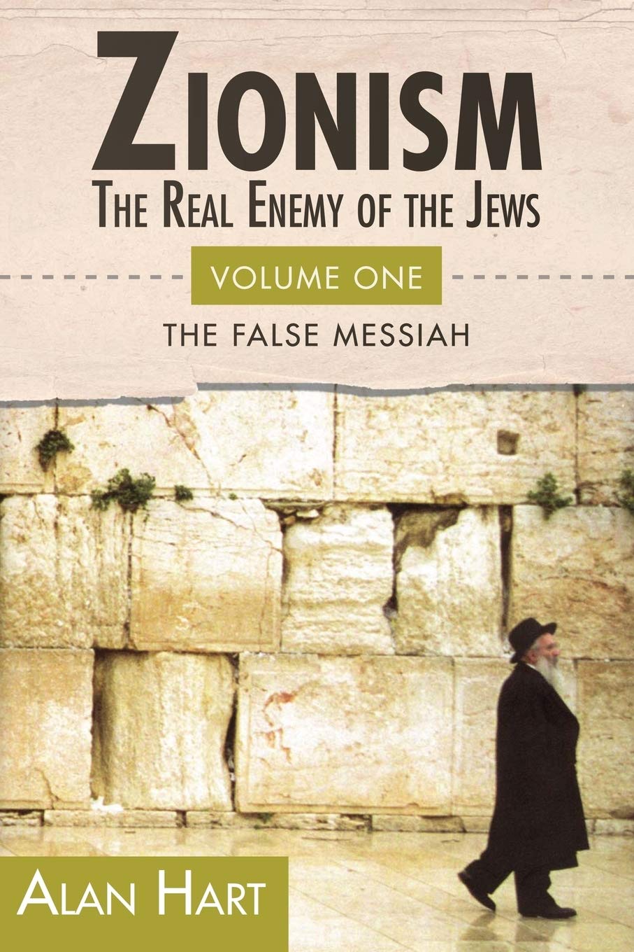 ZIONISM, The Real Enemy of the Jews: The False Messiah: 1
