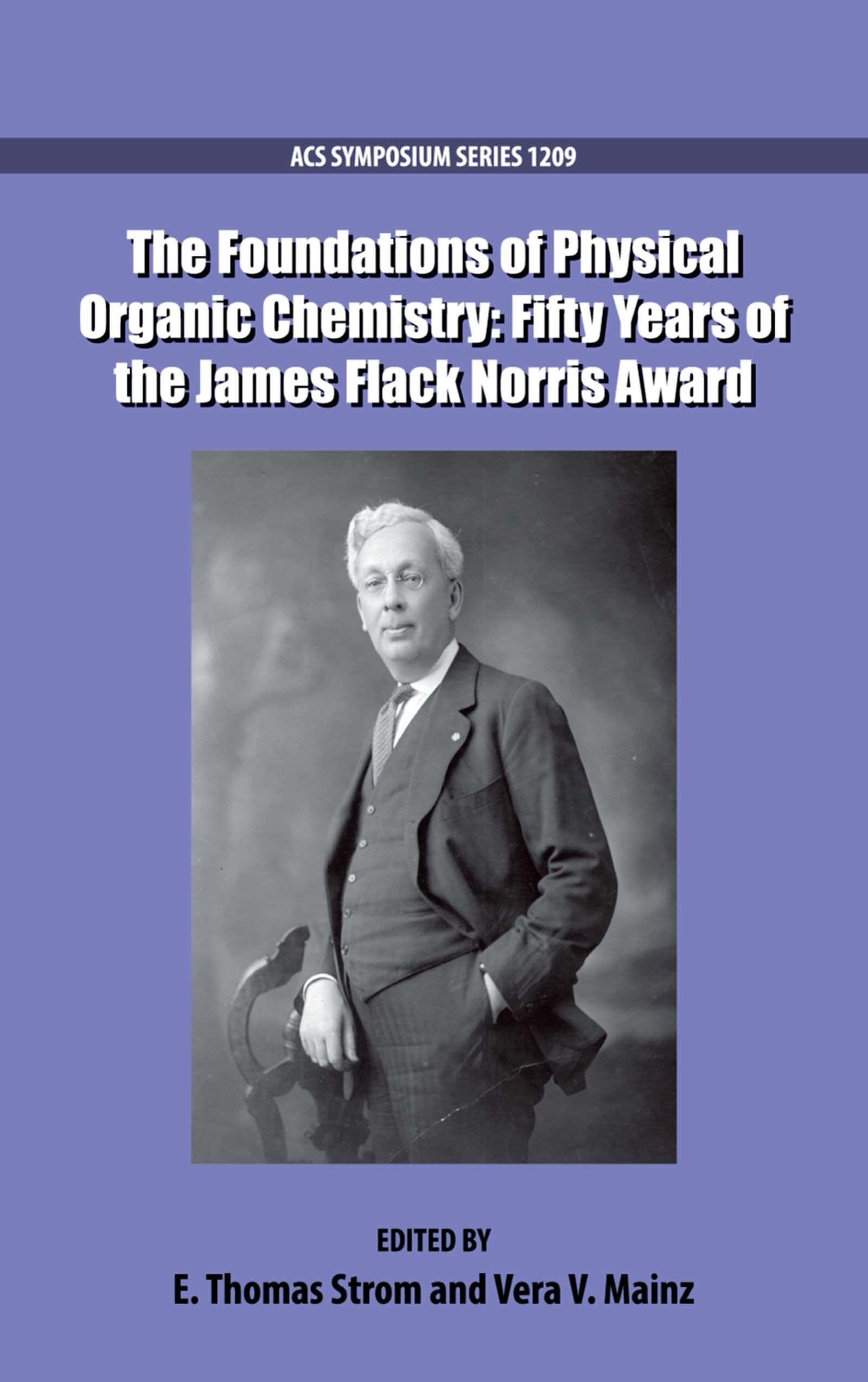 Buy The Foundations of Physical Organic Chemistry: Fifty Years of the James Flack Norris Award — BookShops.in