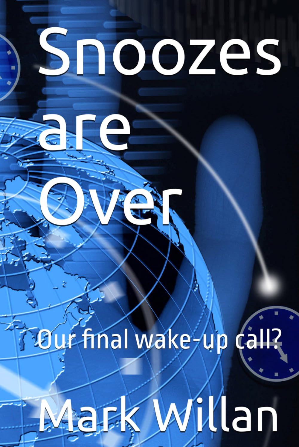 Snoozes are Over: Our final wake-up call?