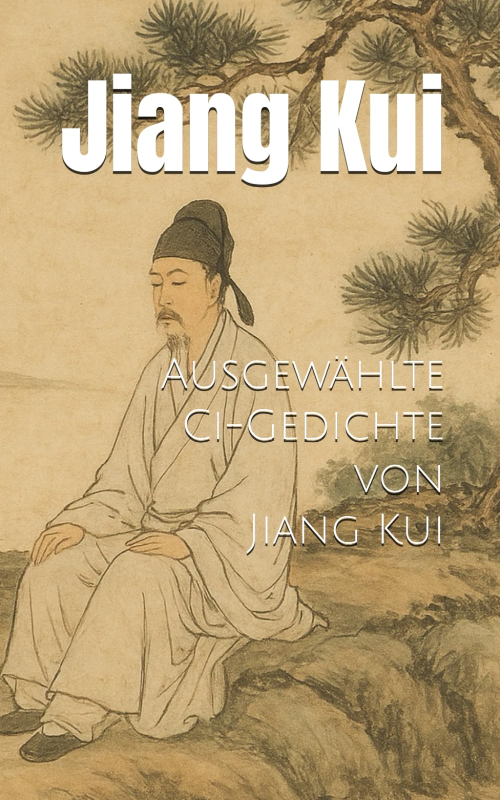 Ausgewählte Ci-Gedichte von Jiang Kui