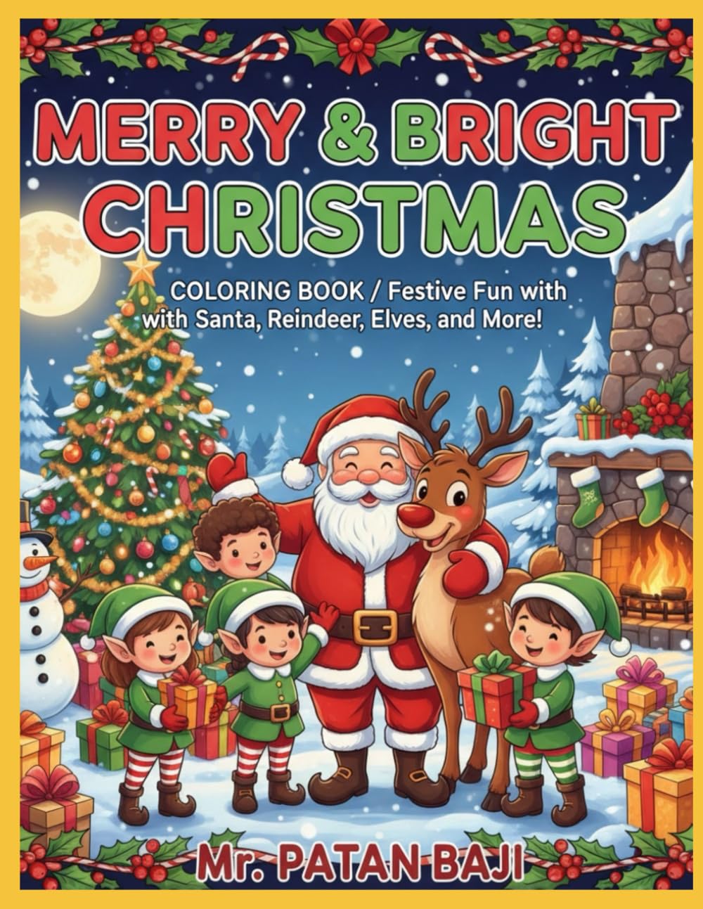 Merry & Bright Christmas Coloring Book: For Kids Ages 3-8: Festive Fun with Santa, Reindeer, Elves, and More!