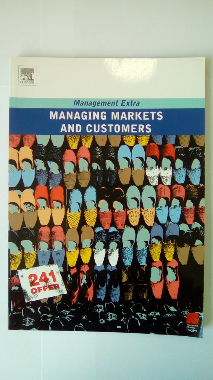 Buy Managing Markets and Customers: Management Extra (Management Extra Complete Set S.) โ BookShops.in
