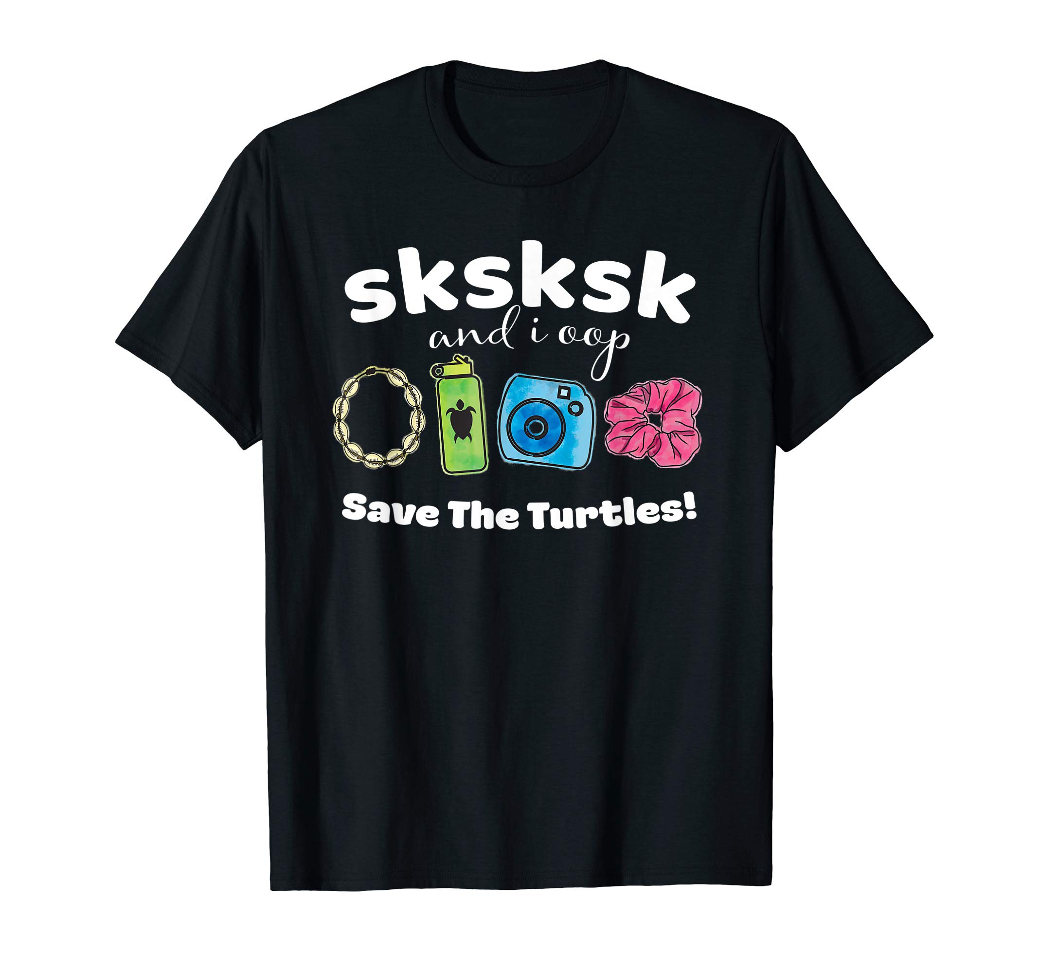 SKSK And I Oop Save the Turtles Puka Hydro Camera Scrunchie T-Shirt