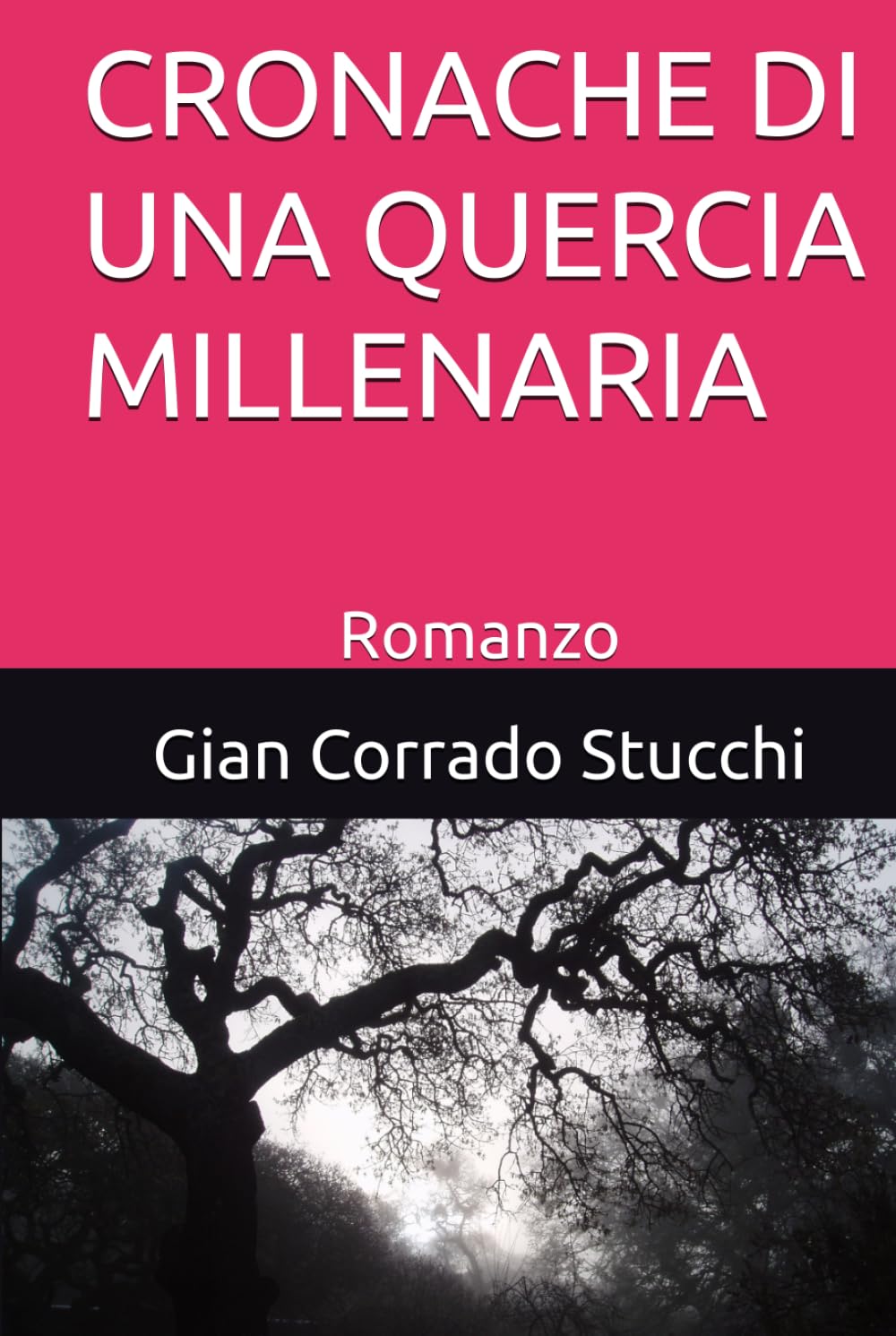 CRONACHE DI UNA QUERCIA MILLENARIA