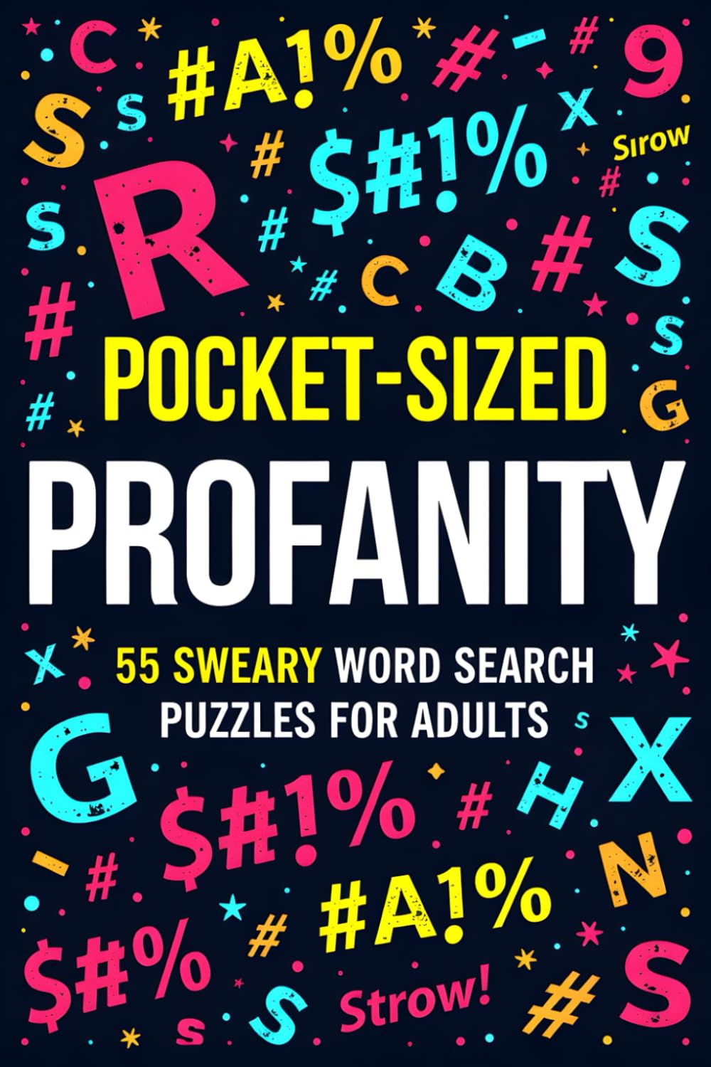 Pocket-Sized Profanity: 55 Sweary Word Search Puzzles for Adults
