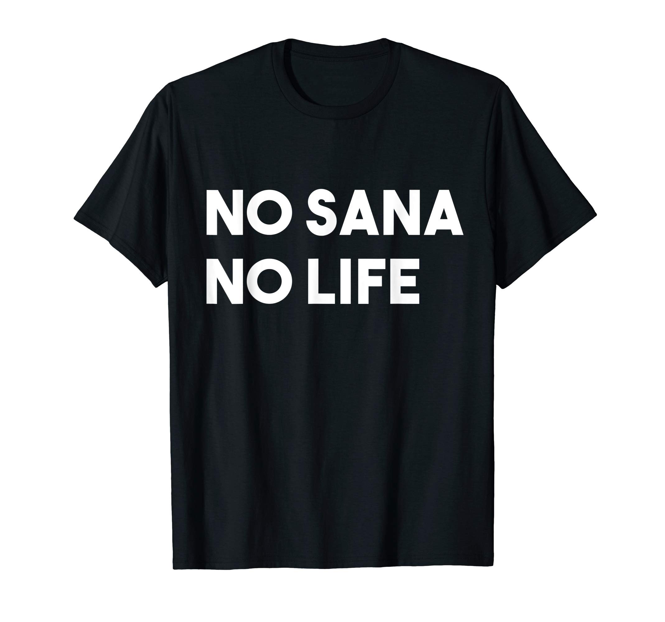 Cute Korean Gift TeeNo Sana No Life Twice K-Pop Nayeon Wasist Love Sana T-ShirtOEKO-TEX STANDARD 100