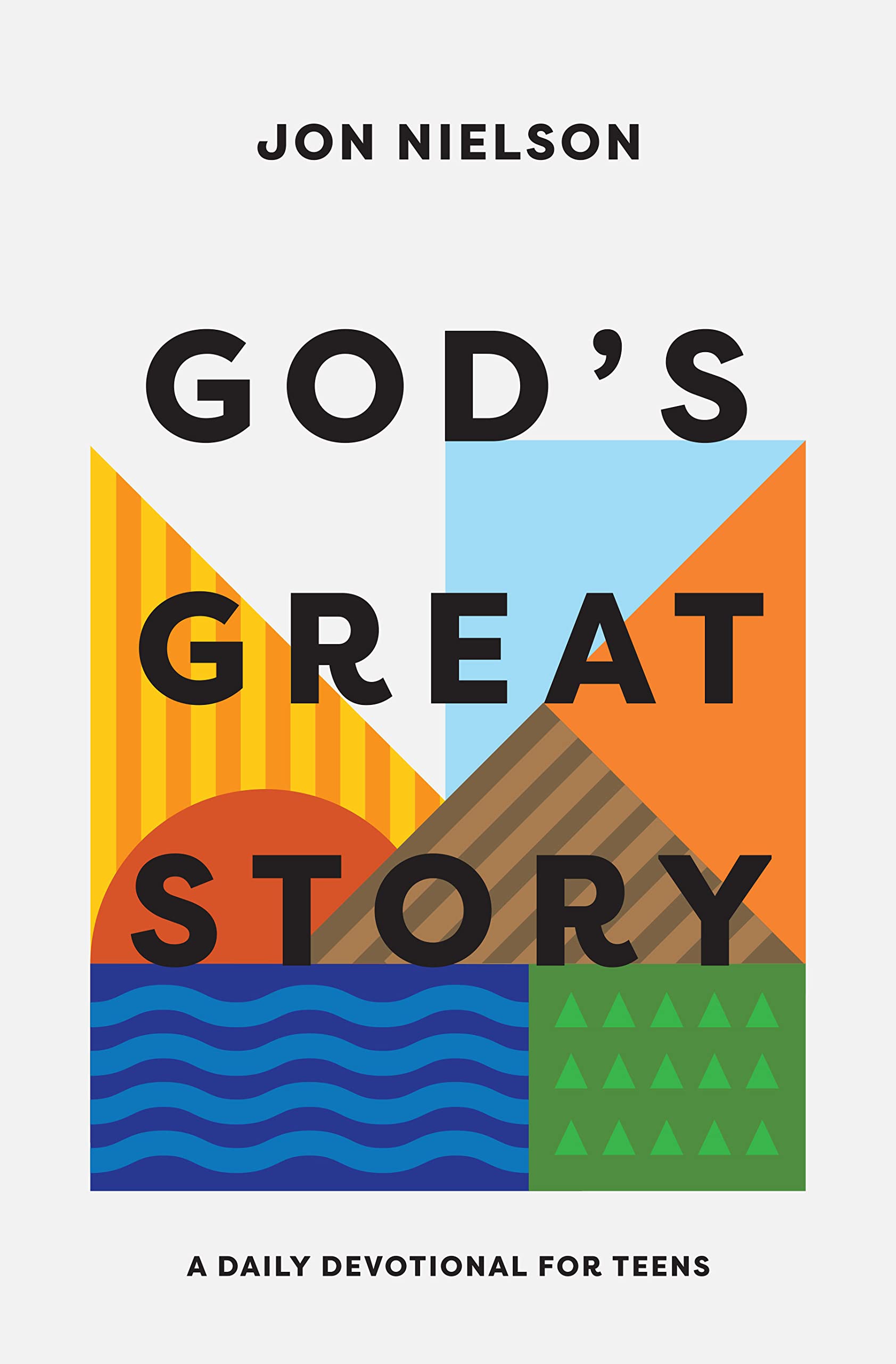 God`s Great Story – A Daily Devotional for Teens by Jon Nielson (Paperback Book)
