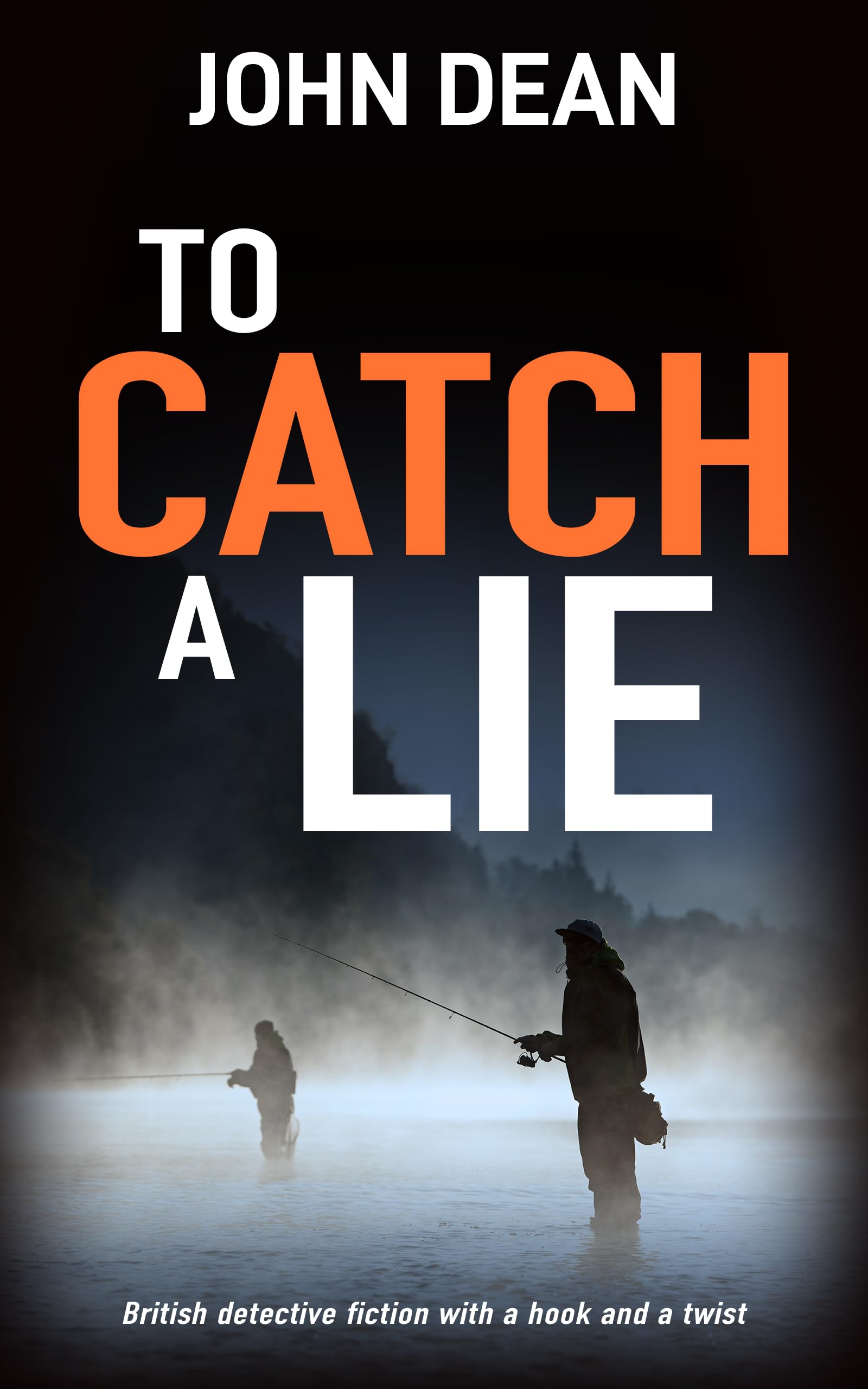 TO CATCH A LIE: British detective fiction with a hook and a twist (Detective Chief Inspector Jack Harris Book 11)