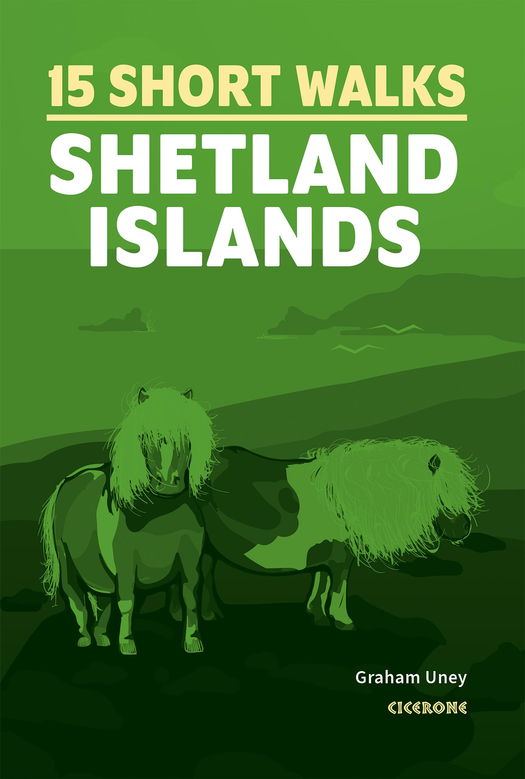 15 Short Walks on the Shetland Islands (Cicerone Short Walk Guides)
