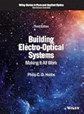 Building Electro-Optical Systems: Making It All Work (Wiley Series in Pure and Applied Optics)