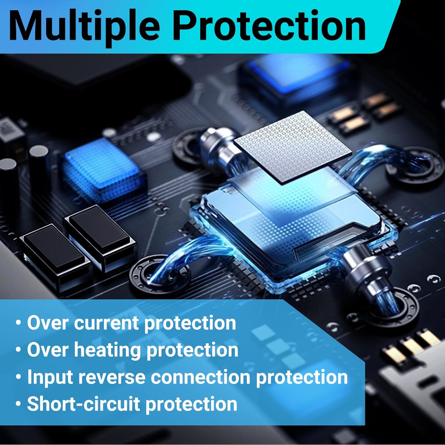 Close-up of a circuit board highlighting multiple protection features like over current, over heating, input reverse connection, and short-circuit protection.