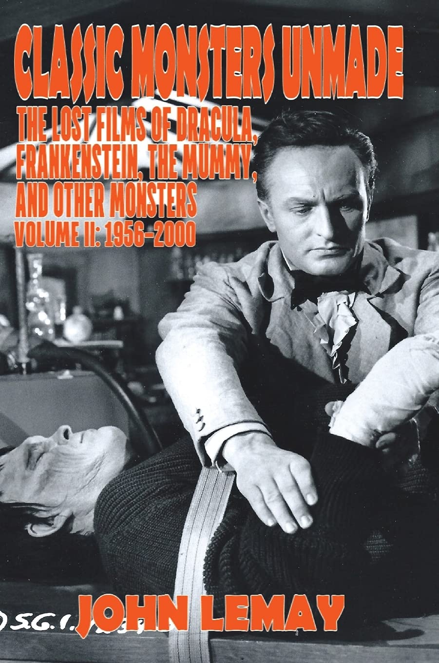 Classic Monsters Unmade Vol 2 livre cinéma d'horreur perdu Frankenstein Dracula 1956-2000