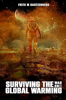 Surviving The War On Global Warming