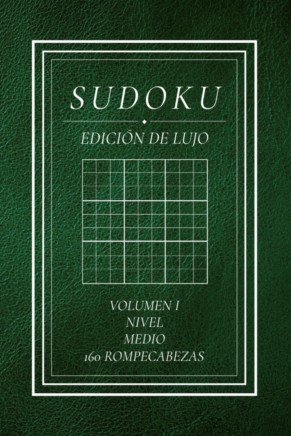 Sudoku para Adultos – Nivel Medio (Volumen 1): 160 rompecabezas de dificultad media: Cuadrículas 9×9 limpias y elegantes para la concentración, la lógica y la relajación