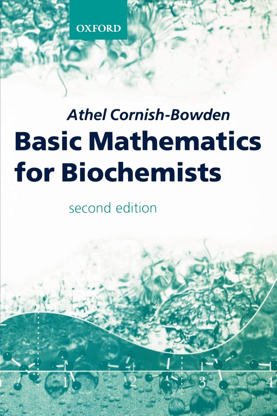 Basic Mathematics for Biochemists By Athel Cornish-Bowden