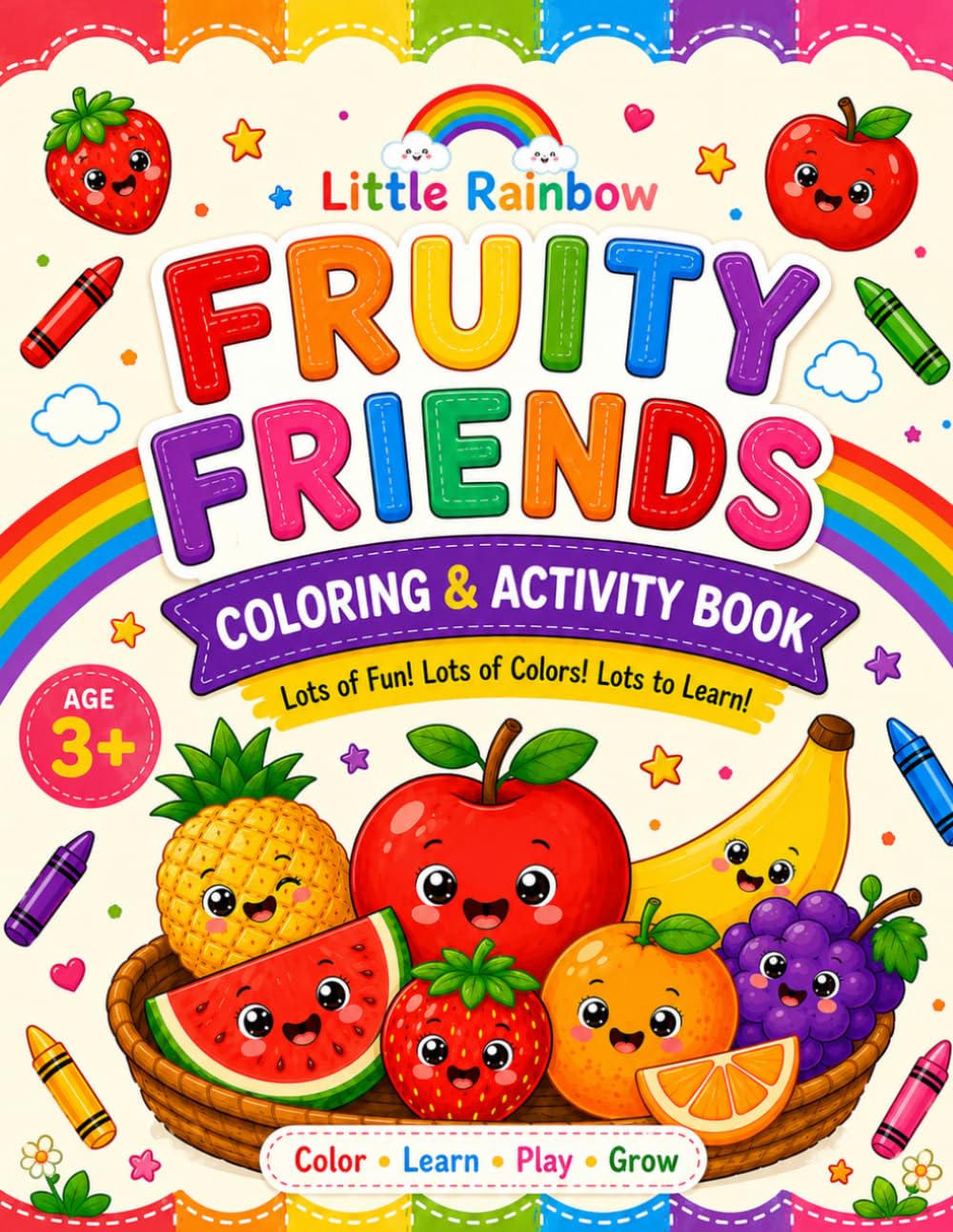 Fruity Friends: A Fun Coloring Book for Kids Ages 3-6 Featuring Cute Fruits and Easy Coloring Pages