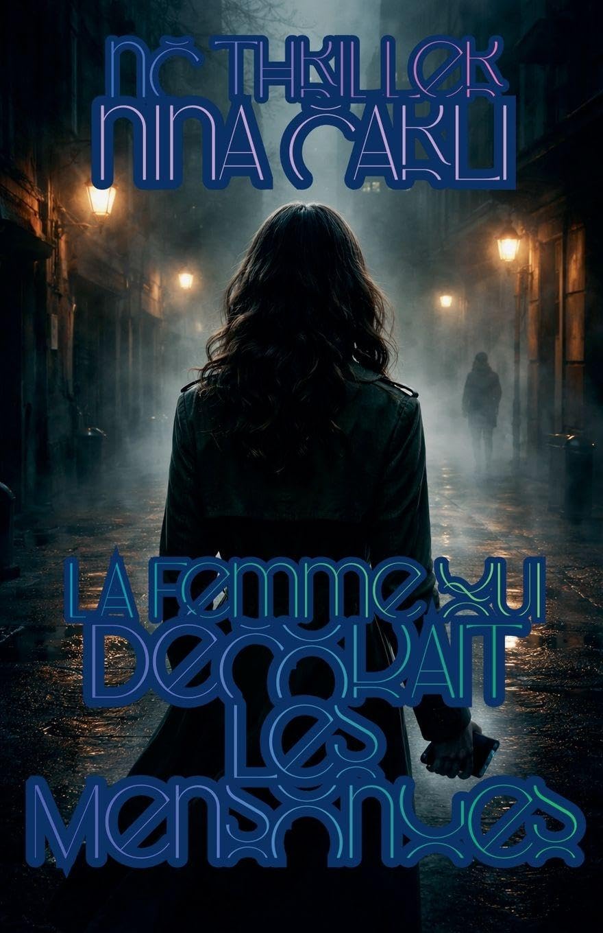 La Femme qui Décodait les Mensonges (NC Thriller)