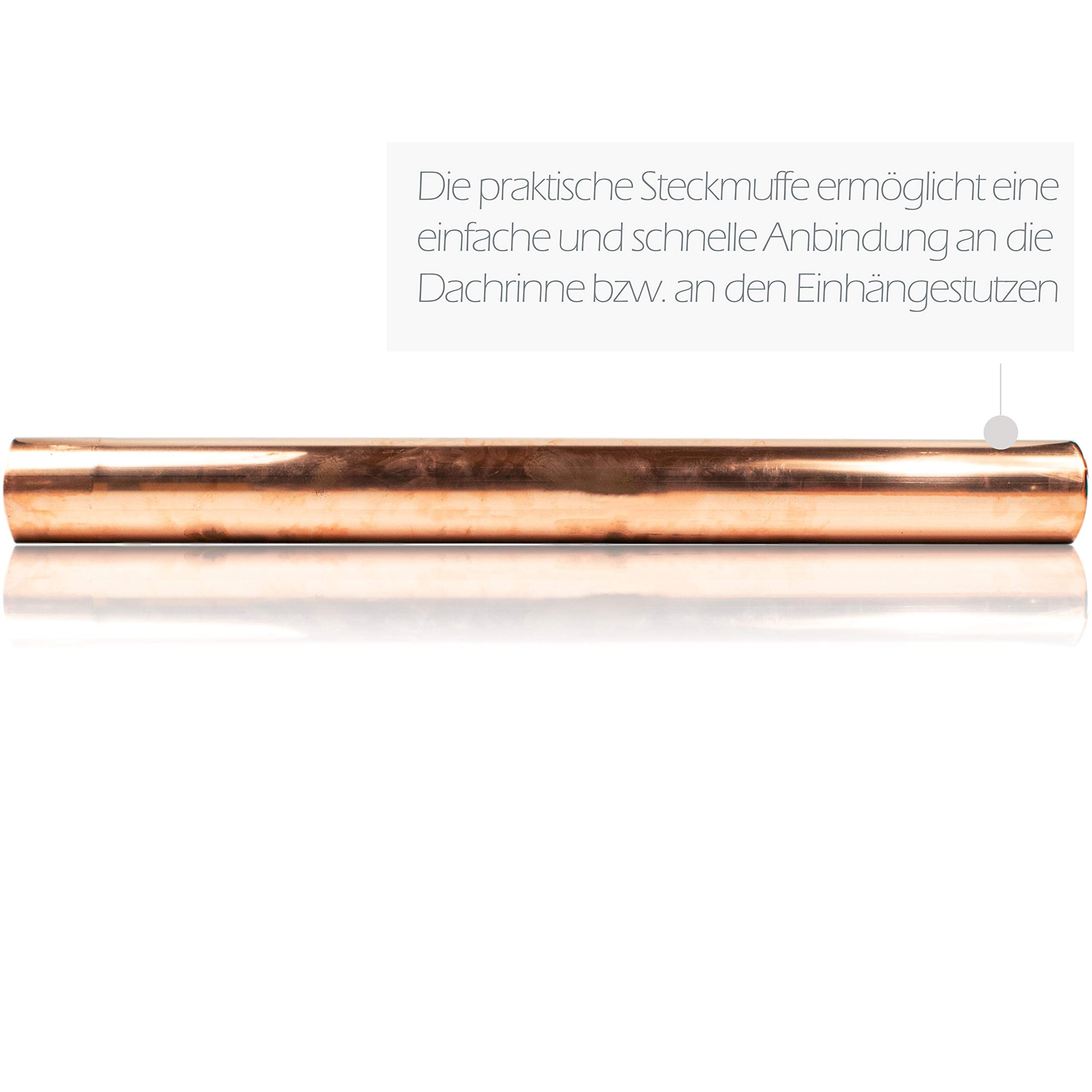 Kupfer Regenablaufrohr 100 mm 0,6 mm Stärke in 1 Meter Länge - Regenrohr nahtlos geschweißt mit Muffe für eine einfache und schnelle Montage