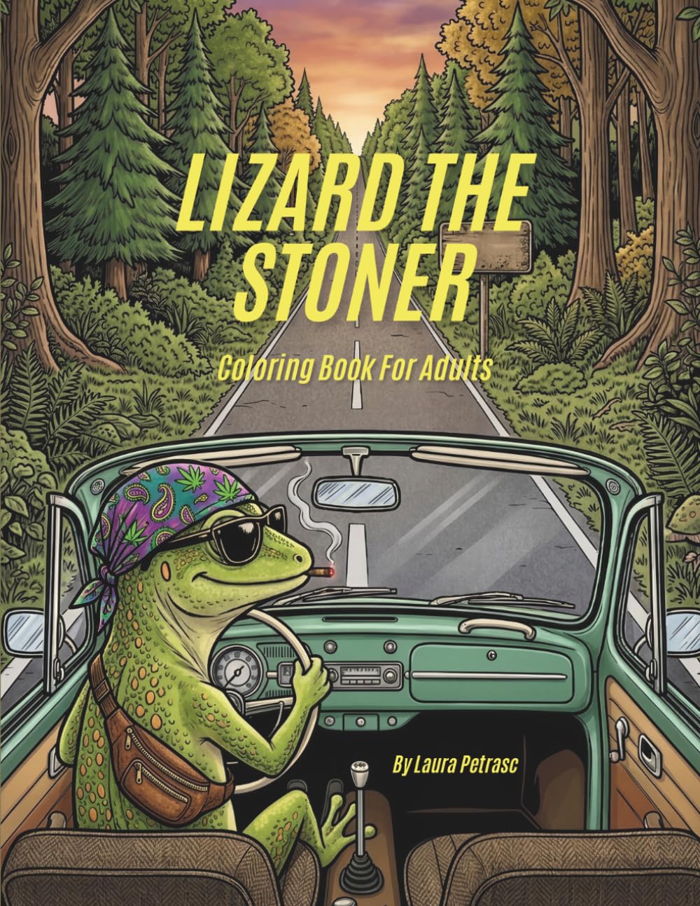 Lizard The Stoner: Coloring Book For Adults
