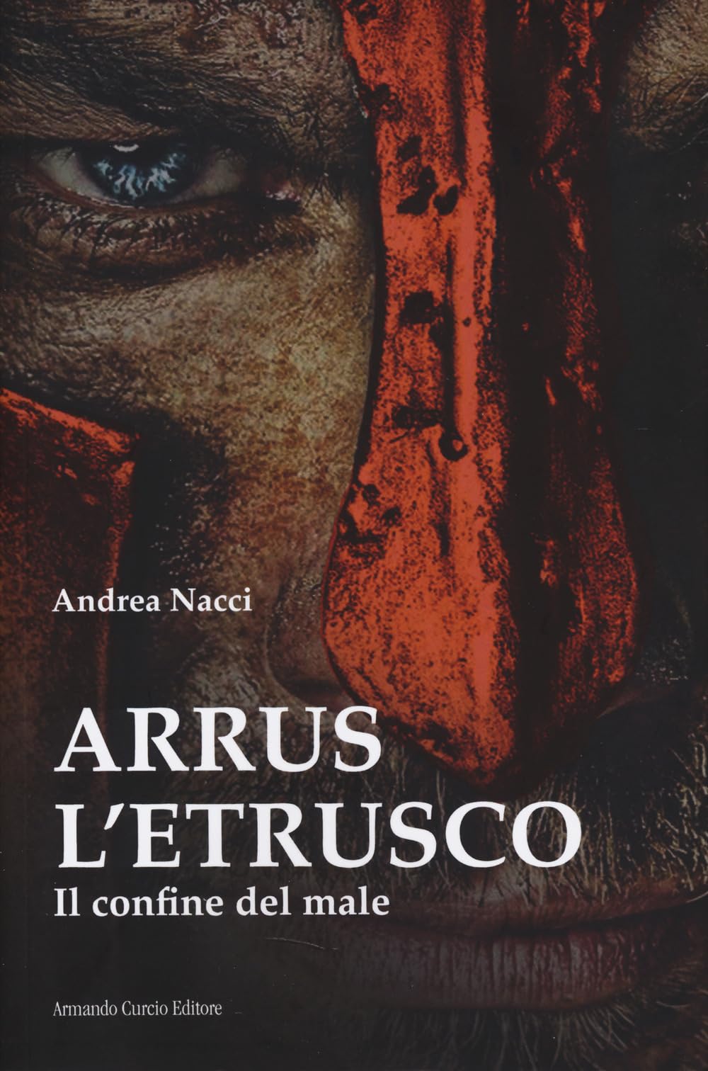 Arrus L'etrusco. Il Confine Del Male - 4