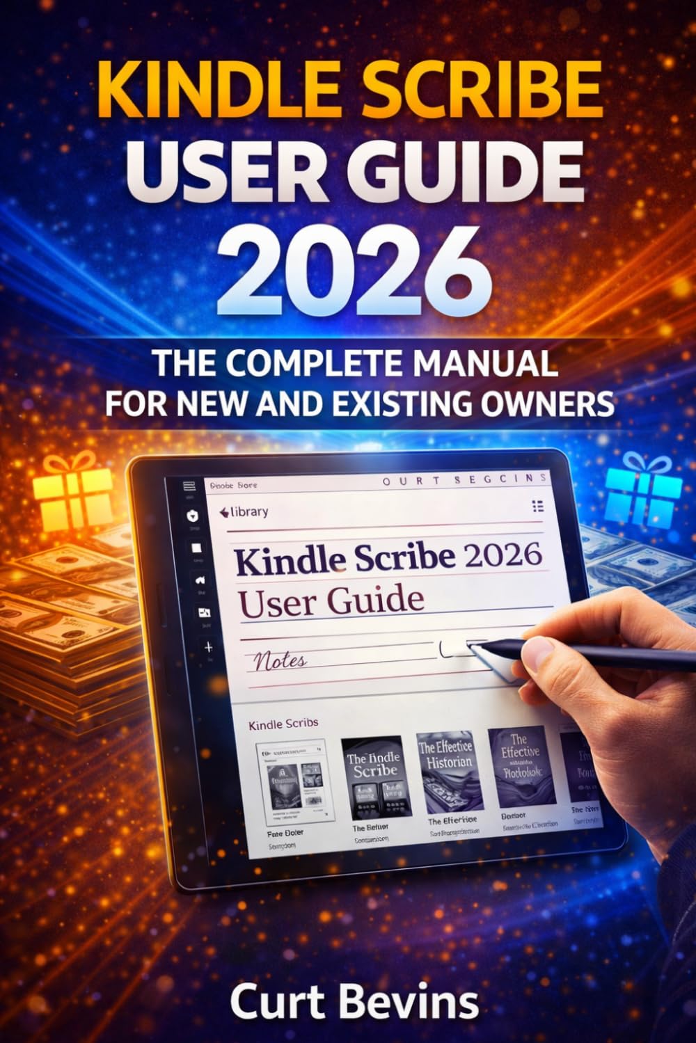 Kindle Scribe User Guide 2026: The Complete Manual for New and Existing Owners (The Kindle Guide)