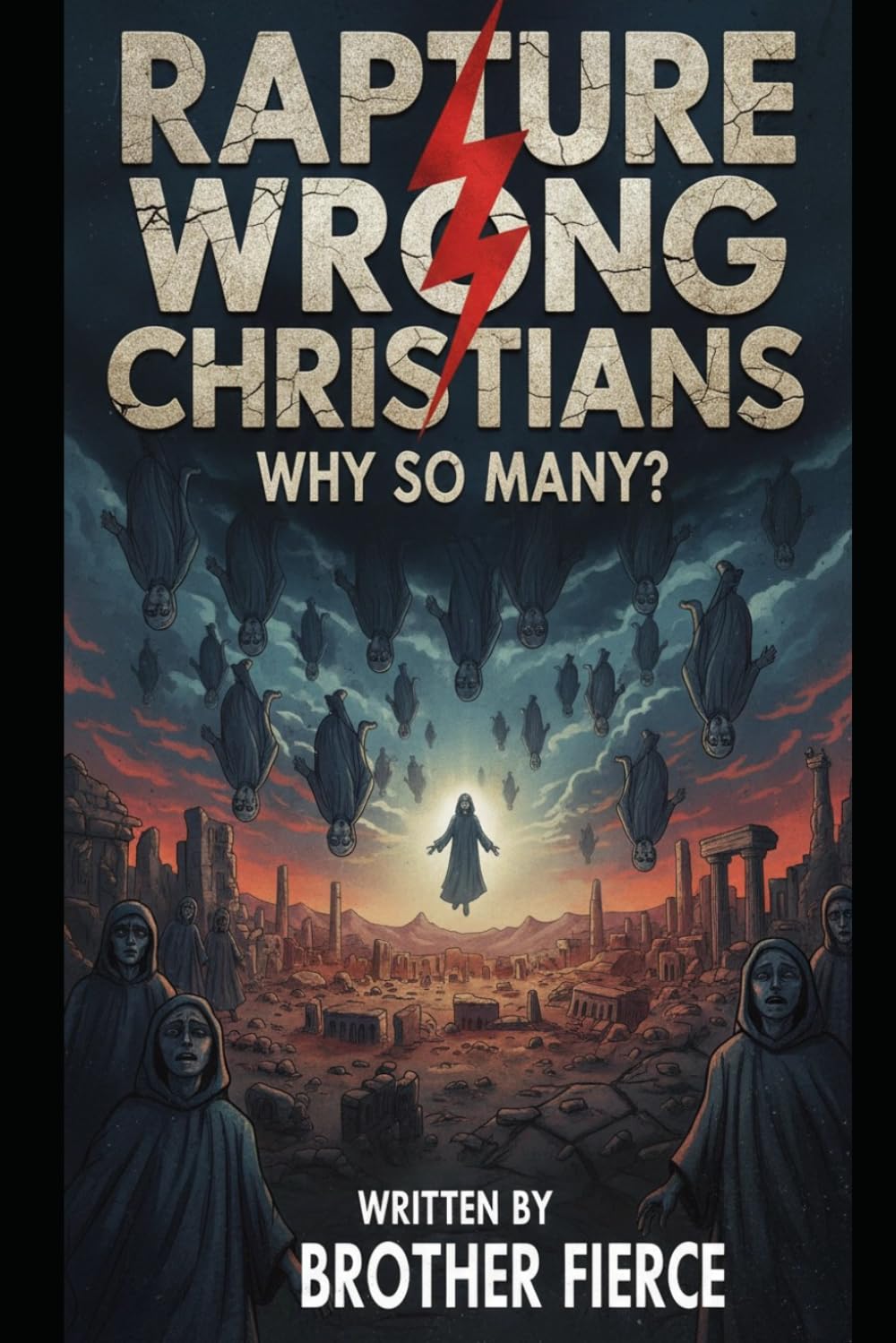 Rapture Wrong Christians. Why So Many?