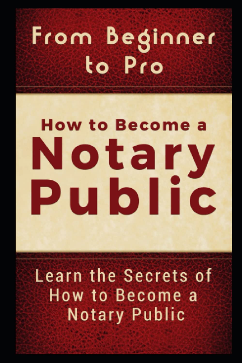 From Beginner to Pro How to a Notary Public Learn the Secrets