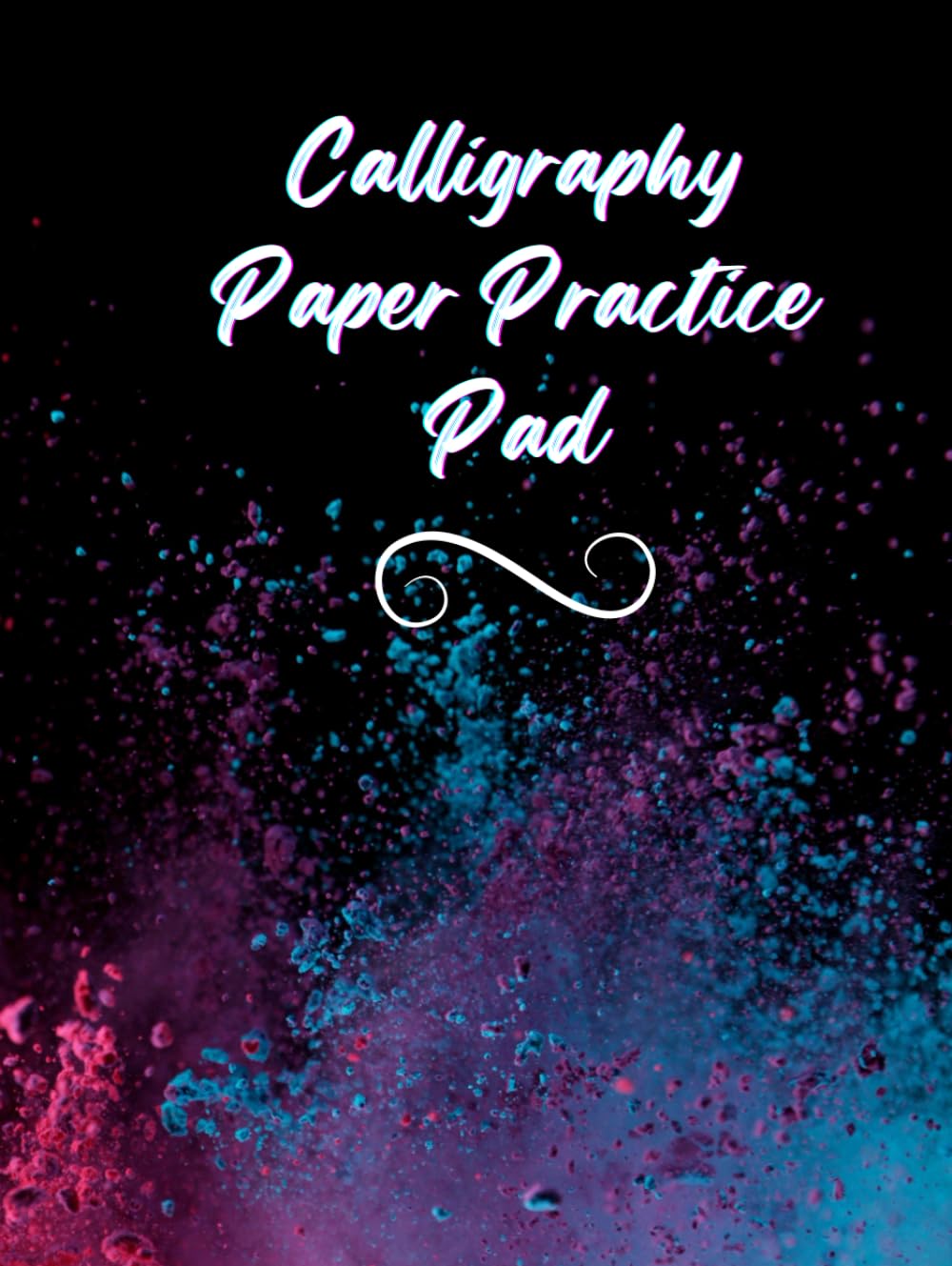 Calligraphy Paper Practice Pad: Handwriting for Beginners Black with Colorful Splashes
