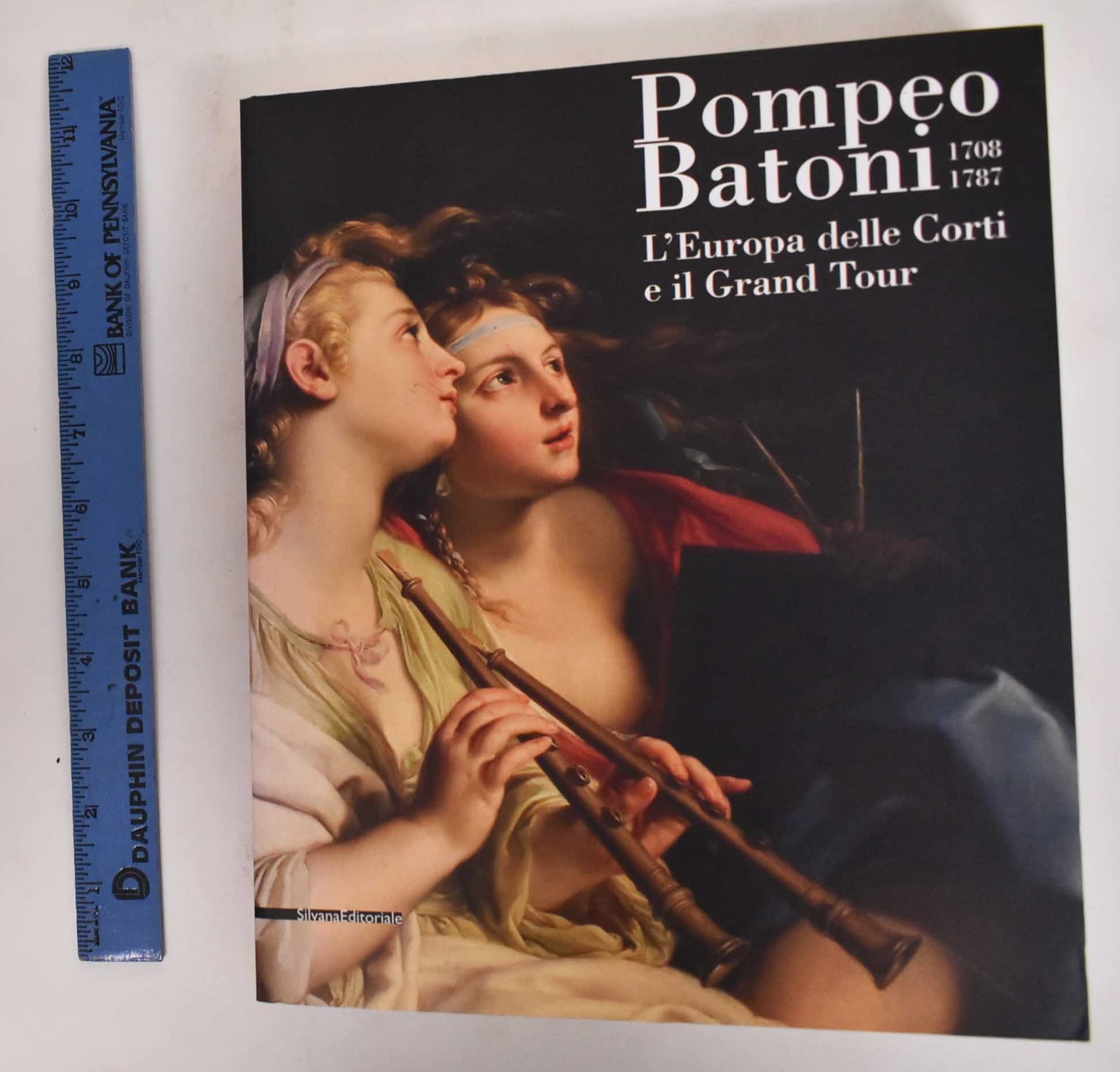 Pompeo Batoni (1708-1787). L'Europa delle corti e il grand tour. Catalogo della mostra (Lucca, 6 dicembre 2008-29 marzo 2009). Ediz. illustrata