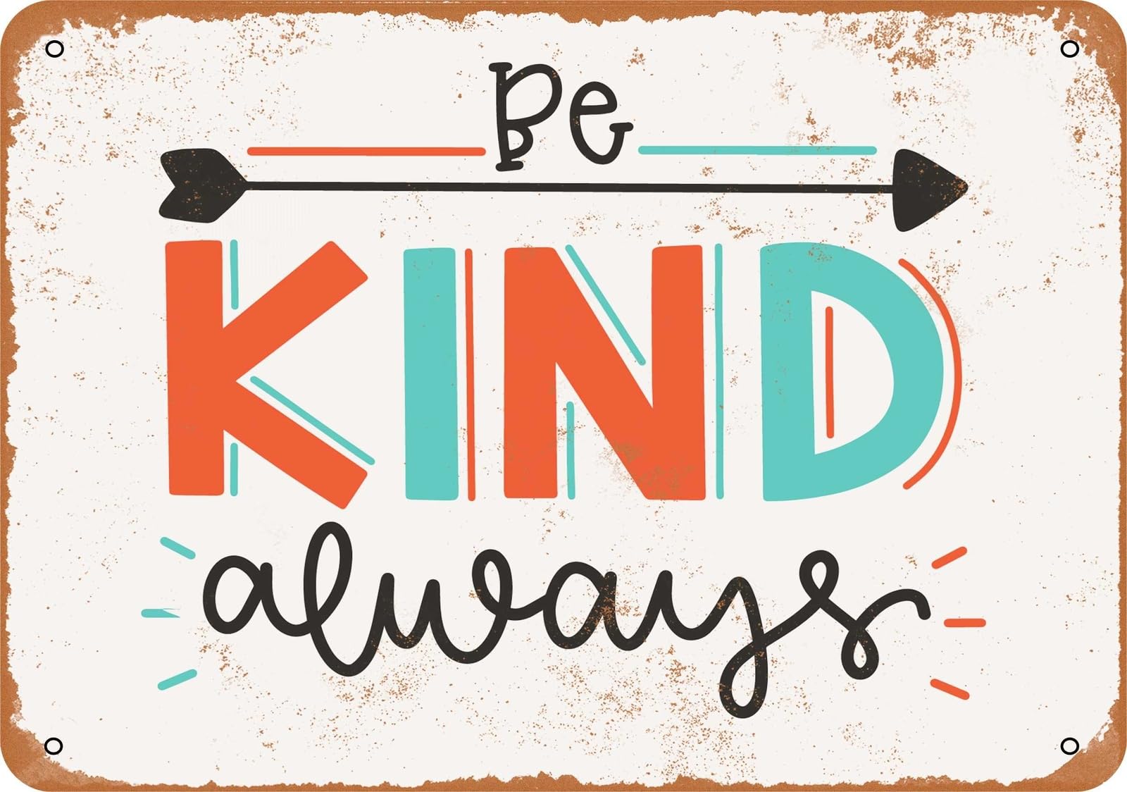 Metal Sign - Be Kind Always - Vintage Look home decor