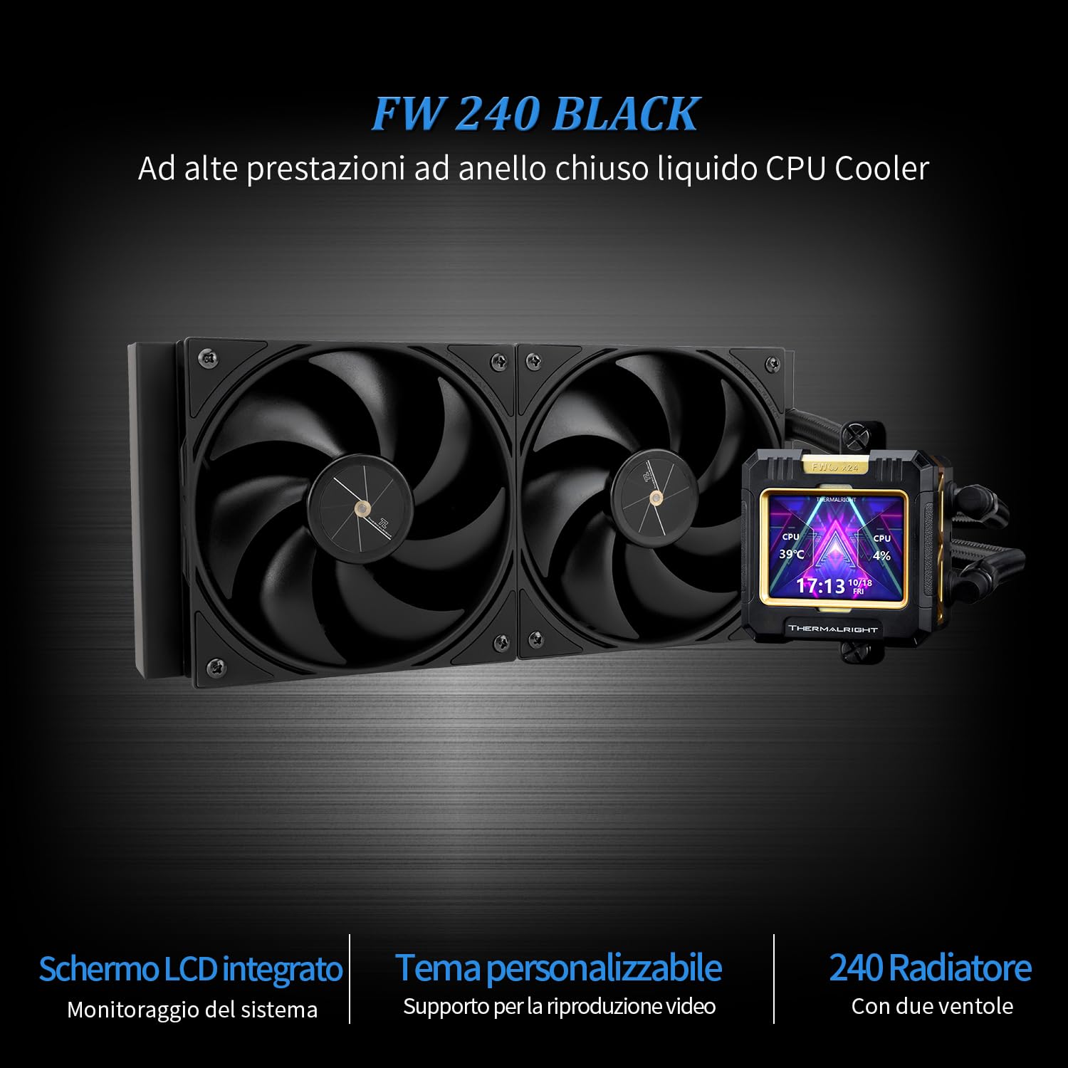TR FW 240 Negro CPU AIO Cooler, PC 240 Especificación Sistema de refrigeración por agua, pantalla IPS LCD con resolución 320 x 240, para AM5 e Intel LGA1700/17XX, bomba de alto rendimiento