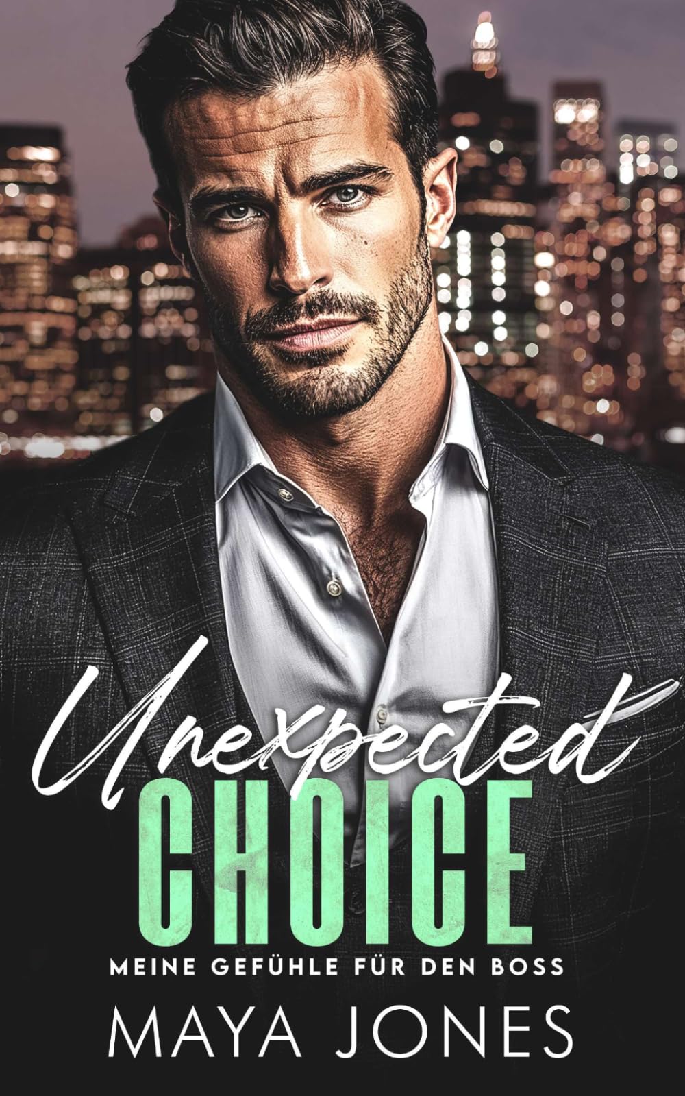 Unexpected Choice: Meine Gefühle für den Boss (Boss Romance)