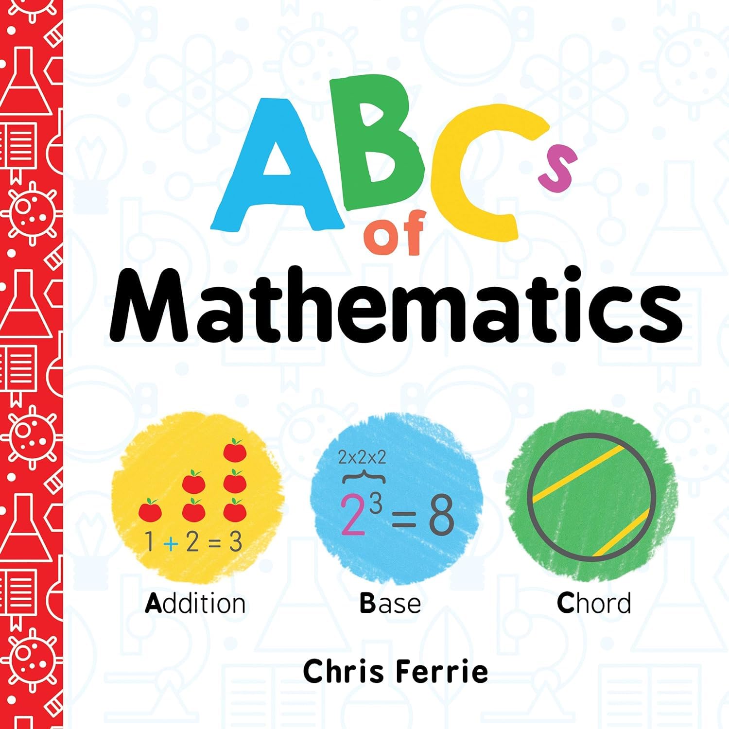 My First Science Library Abc's 4 Board Book Collection Set (ABCs of Mathematics, ABCs of Engineering, ABCs of Science, ABCs of Space)