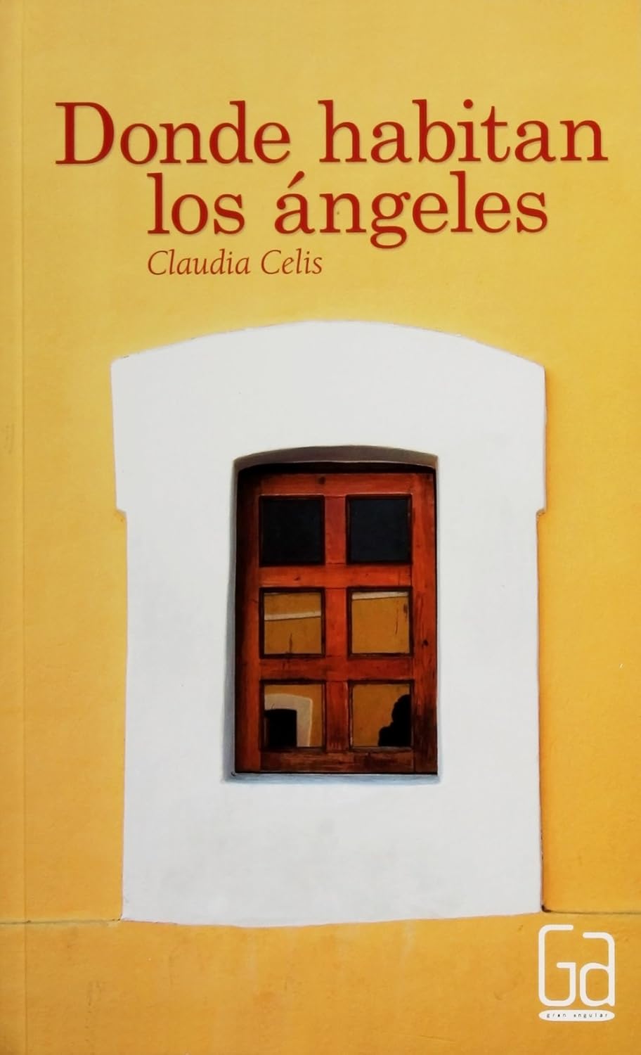 Donde habitan los angeles / Where Angels Live (Gran angular / Big Angular) (Spanish