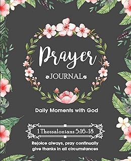 The Prayer Journal: 6 Month Journal for Prayer, Gratitude, Bible Study and Connection with God