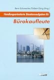  Handlungsorientierte Situationsaufgaben für Bürokaufleute