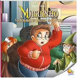 Maguinho (Volume 4): Maguinho e a Sombra do Mundo do Futuro (Nível 4 / Paradidáticos Todolivro)