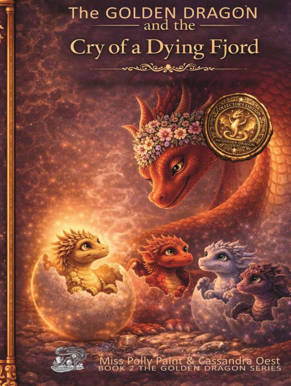The Golden Dragon and the Cry of a Dying Fjord: Book 2 (Miss Polly Paint’s The Golden Dragon Series)