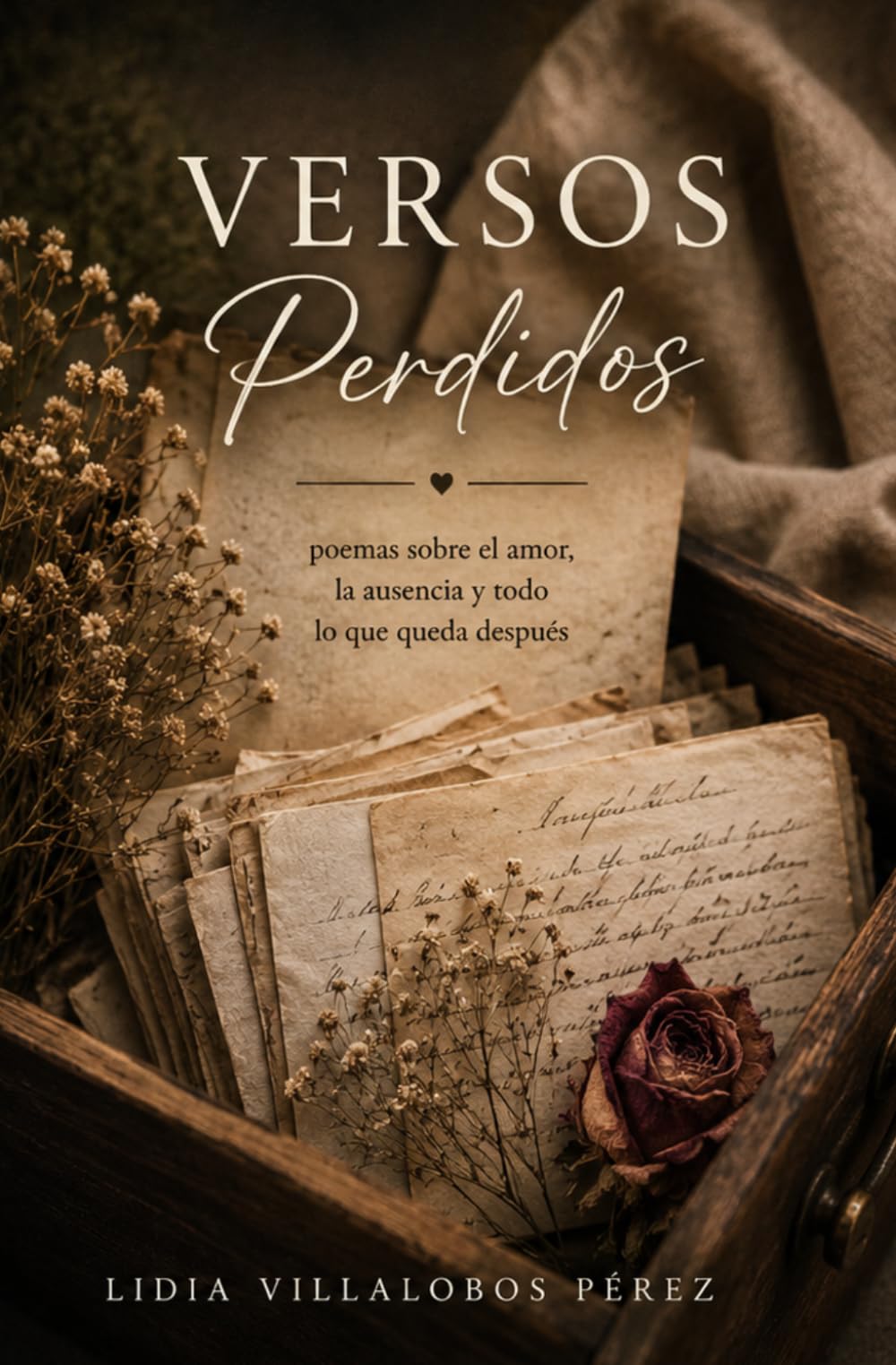 Versos perdidos: Poemas sobre el amor, la ausencia y todo lo que queda después