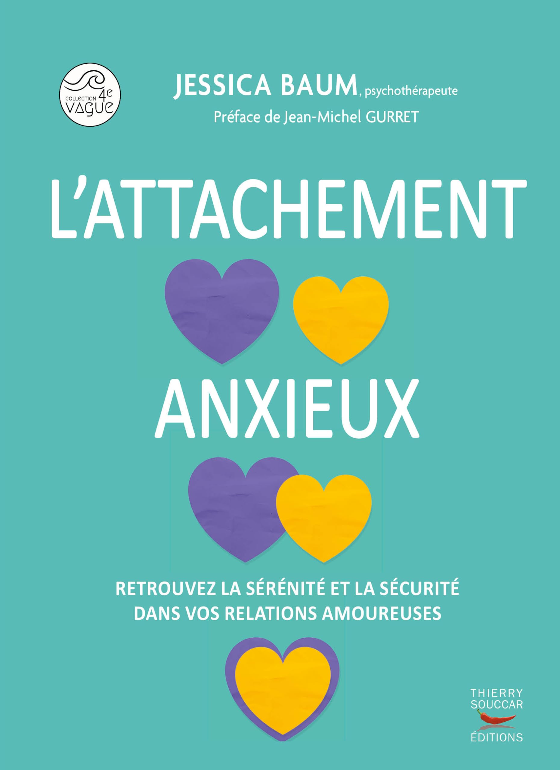 L'attachement anxieux: Retrouver la sérénité et la sécurité dans vos relations amoureuses