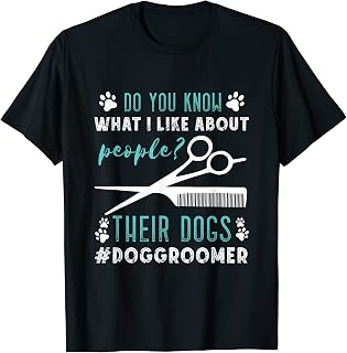 Dog Grooming Scissor What I Like About People Dog Groomer Men Women Kids T-Shirt