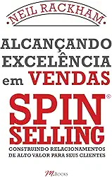 Alcançando Excelência em Vendas - Spin Selling