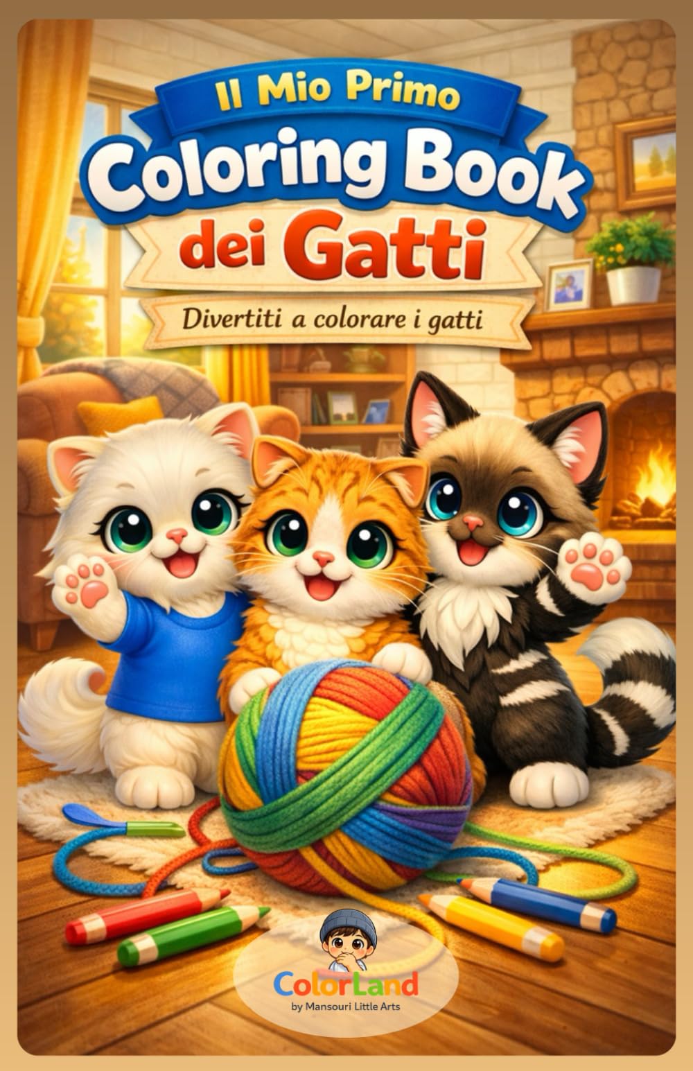 Il mio primo Coloring Book –dei Gatti: Divertiti a colorare i gatti