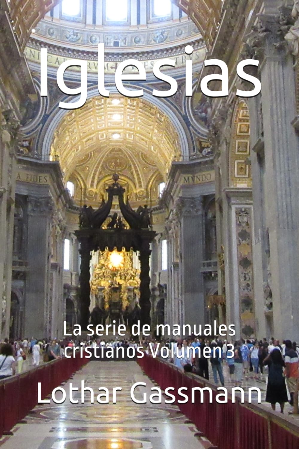 Iglesias: La serie de manuales cristianos Volumen 3