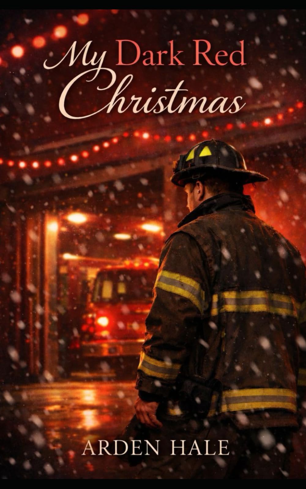 MY DARK RED CHRISTMAS: A Firefighter Christmas Romance
