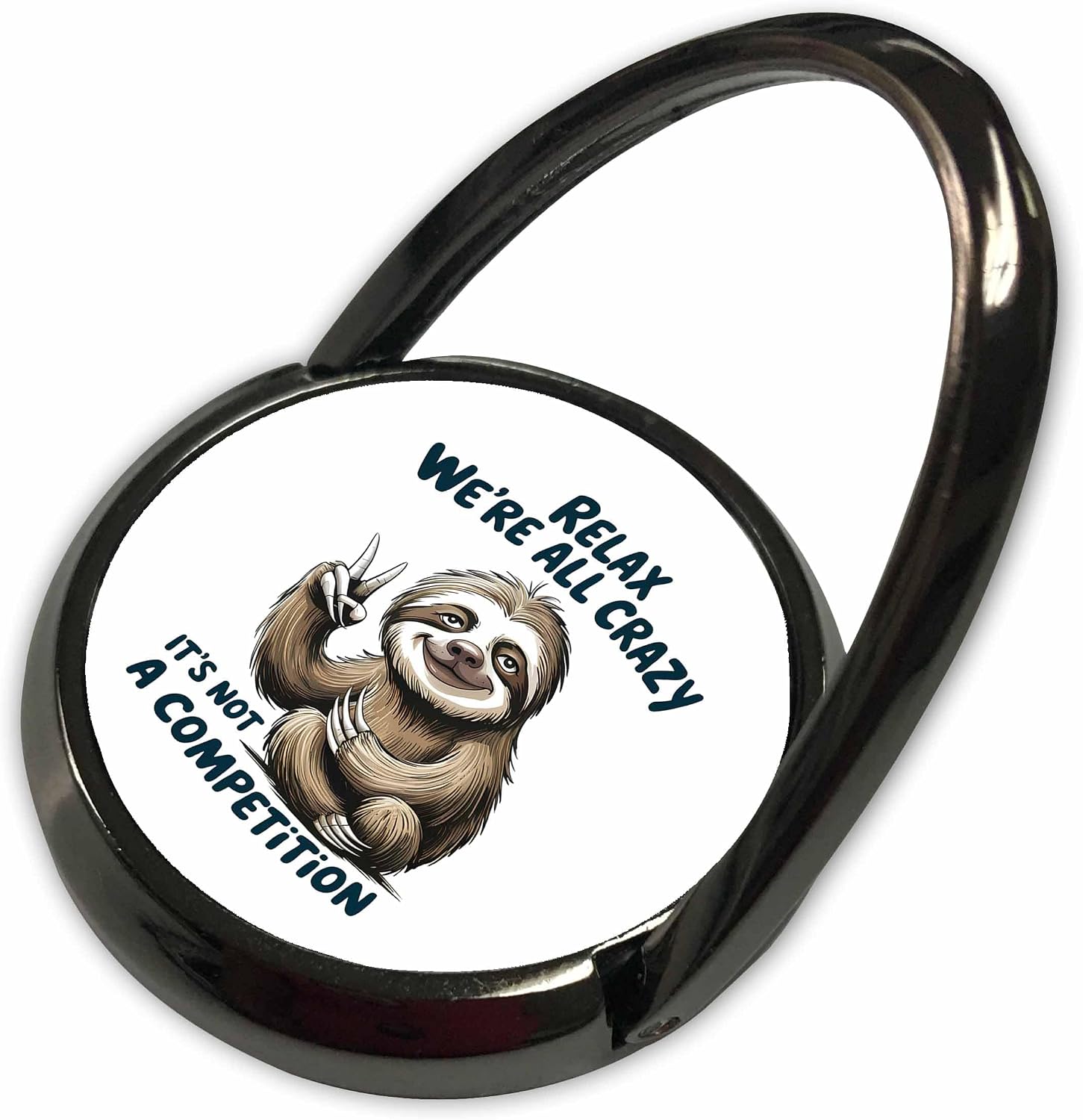 3dRose Relax, we are All Crazy. It is not a Competition Funny Artsy Gift Phone Ring